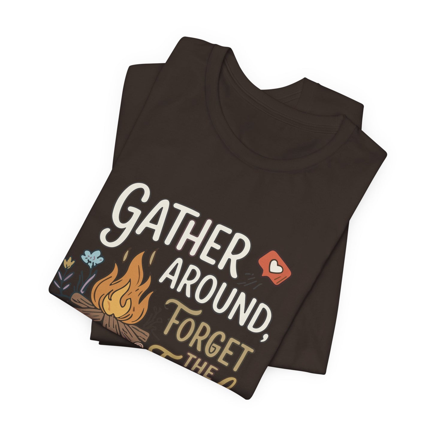 Gather Around T-Shirt