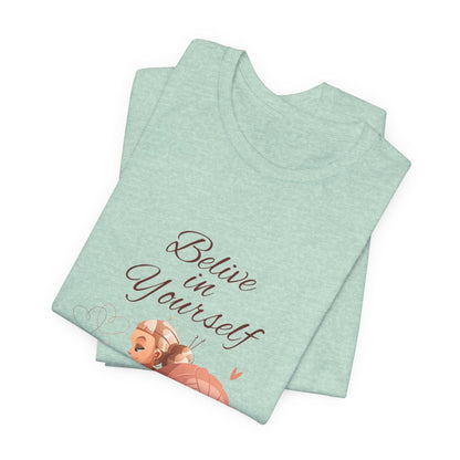 Believe in Yourself Customized Unisex Jersey Short Sleeve Tee