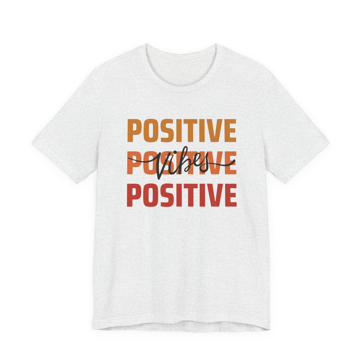 Positive Vibes T-Shirt