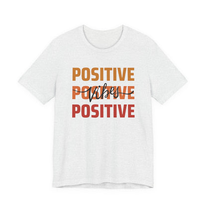 Positive Vibes T-Shirt