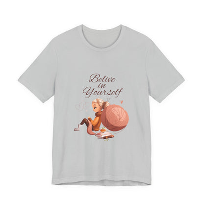 Believe in Yourself Customized Unisex Jersey Short Sleeve Tee