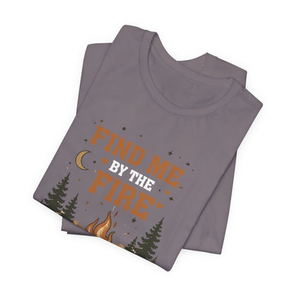 Find Me By The Fire T-Shirt