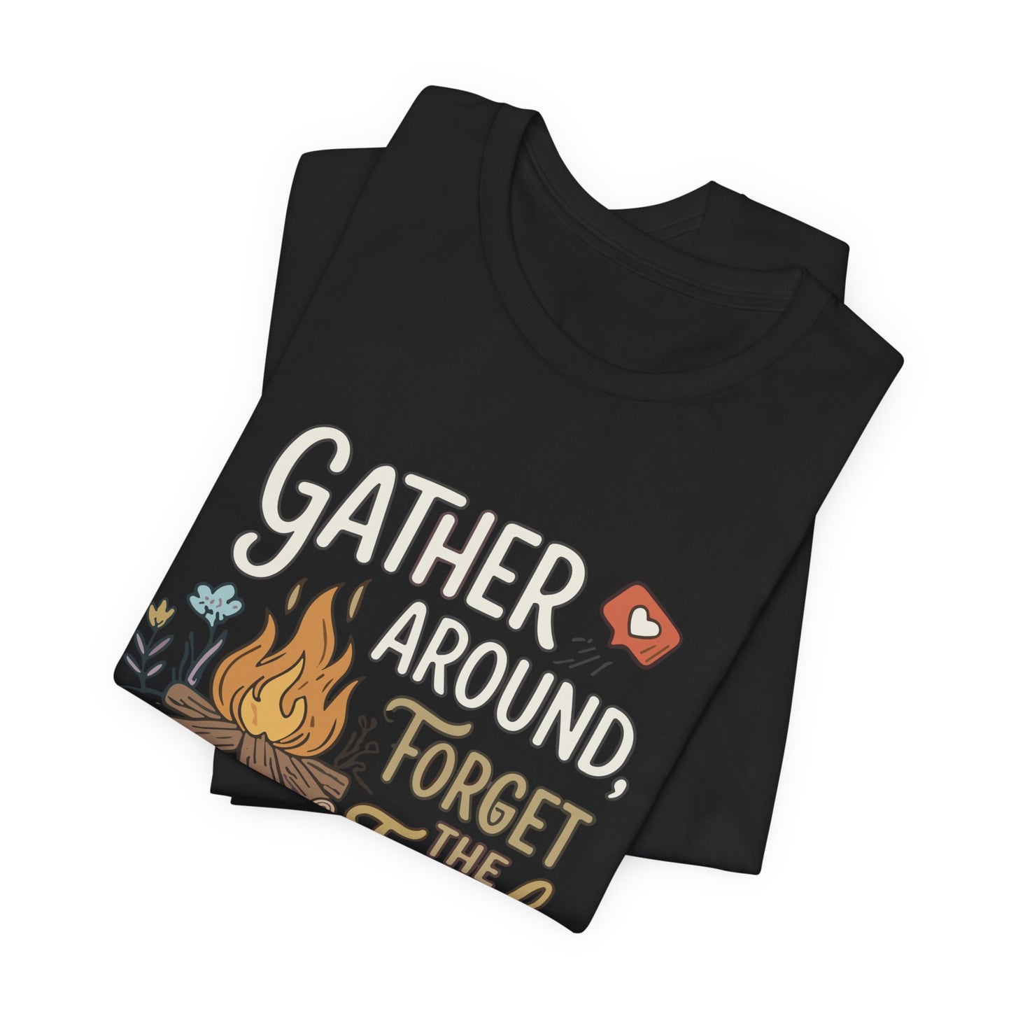 Gather Around T-Shirt