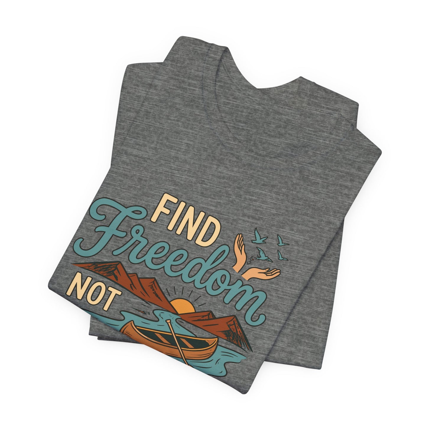 Find Freedom T-Shirt