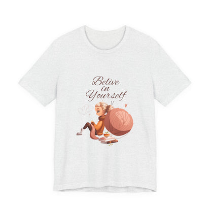 Believe in Yourself Customized Unisex Jersey Short Sleeve Tee