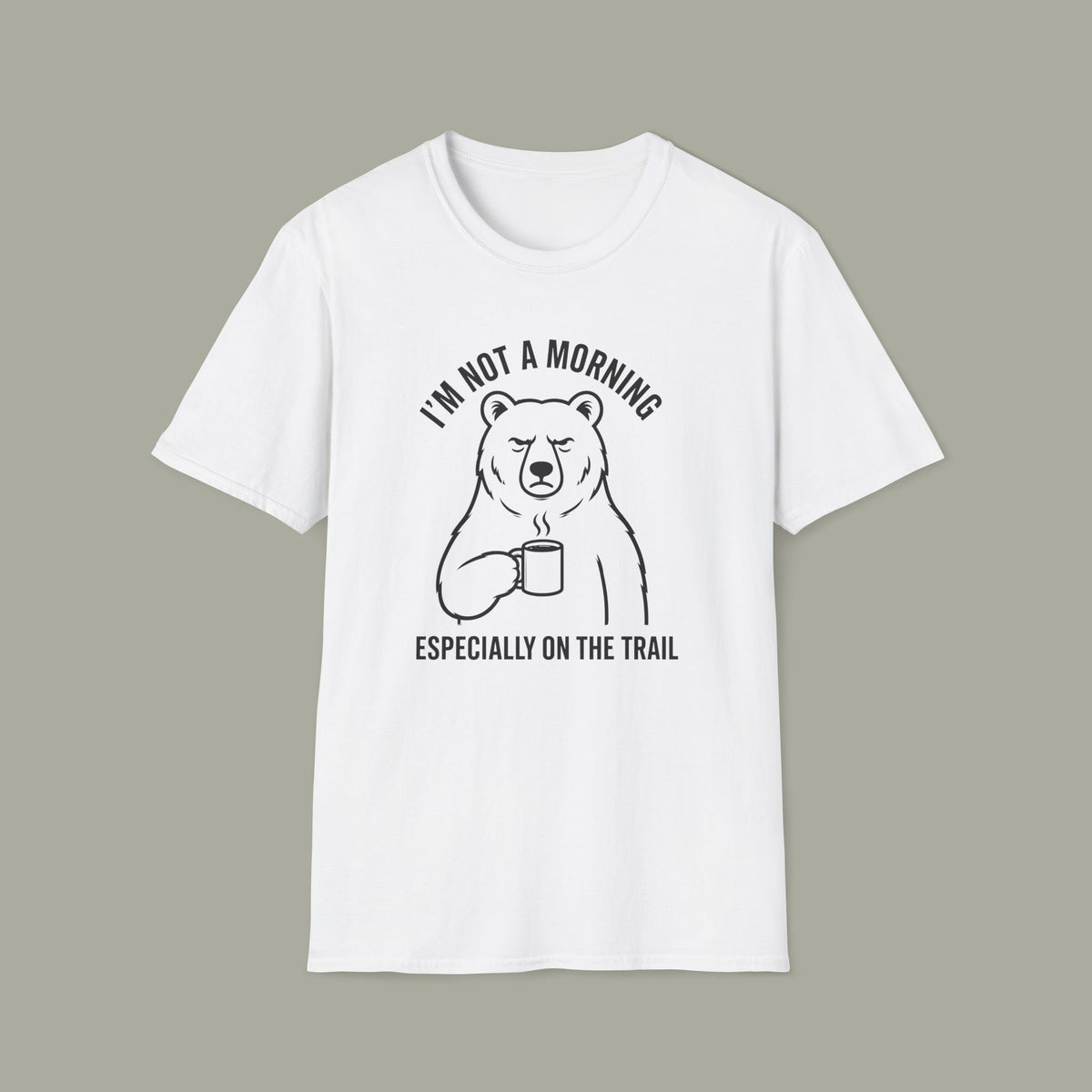 Bear Coffee T‑Shirt — "I'm Not a Morning, Especially on the Trail" Hiking Tee