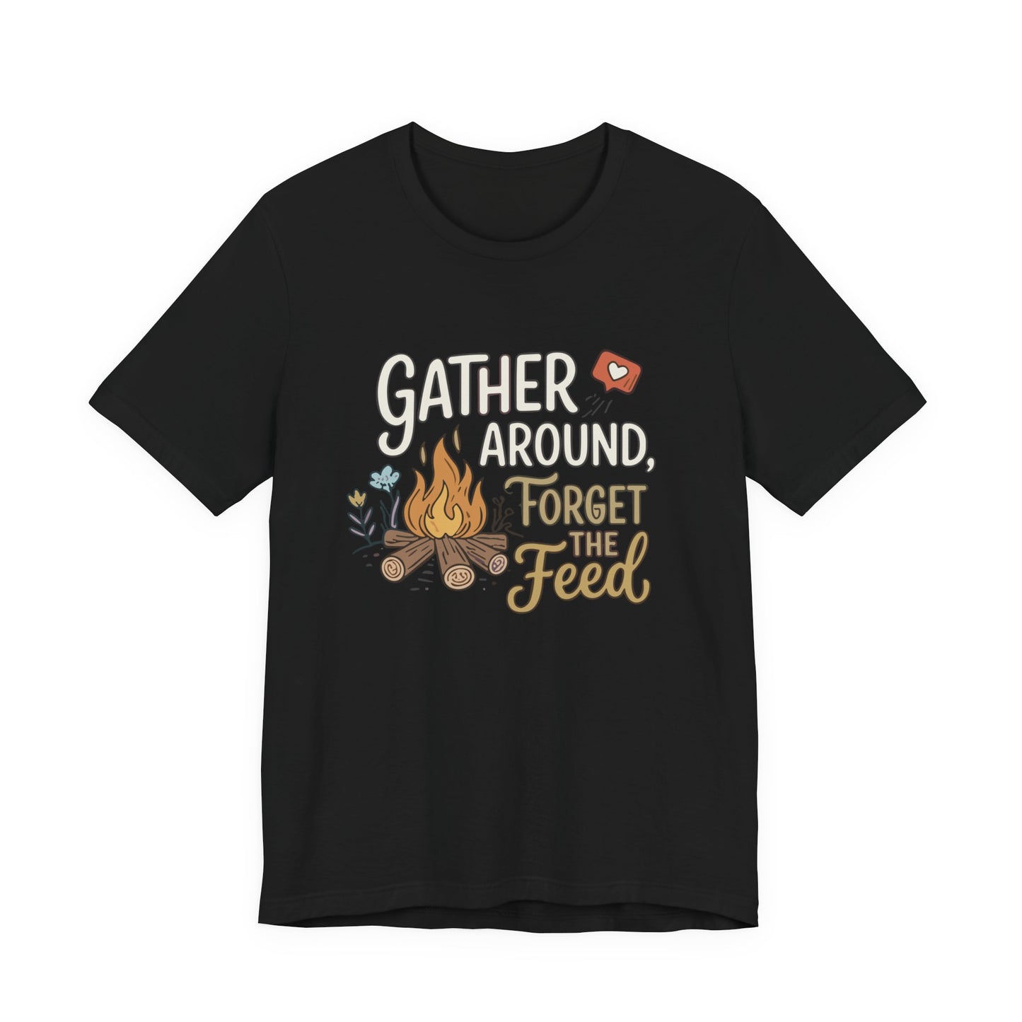 Gather Around T-Shirt