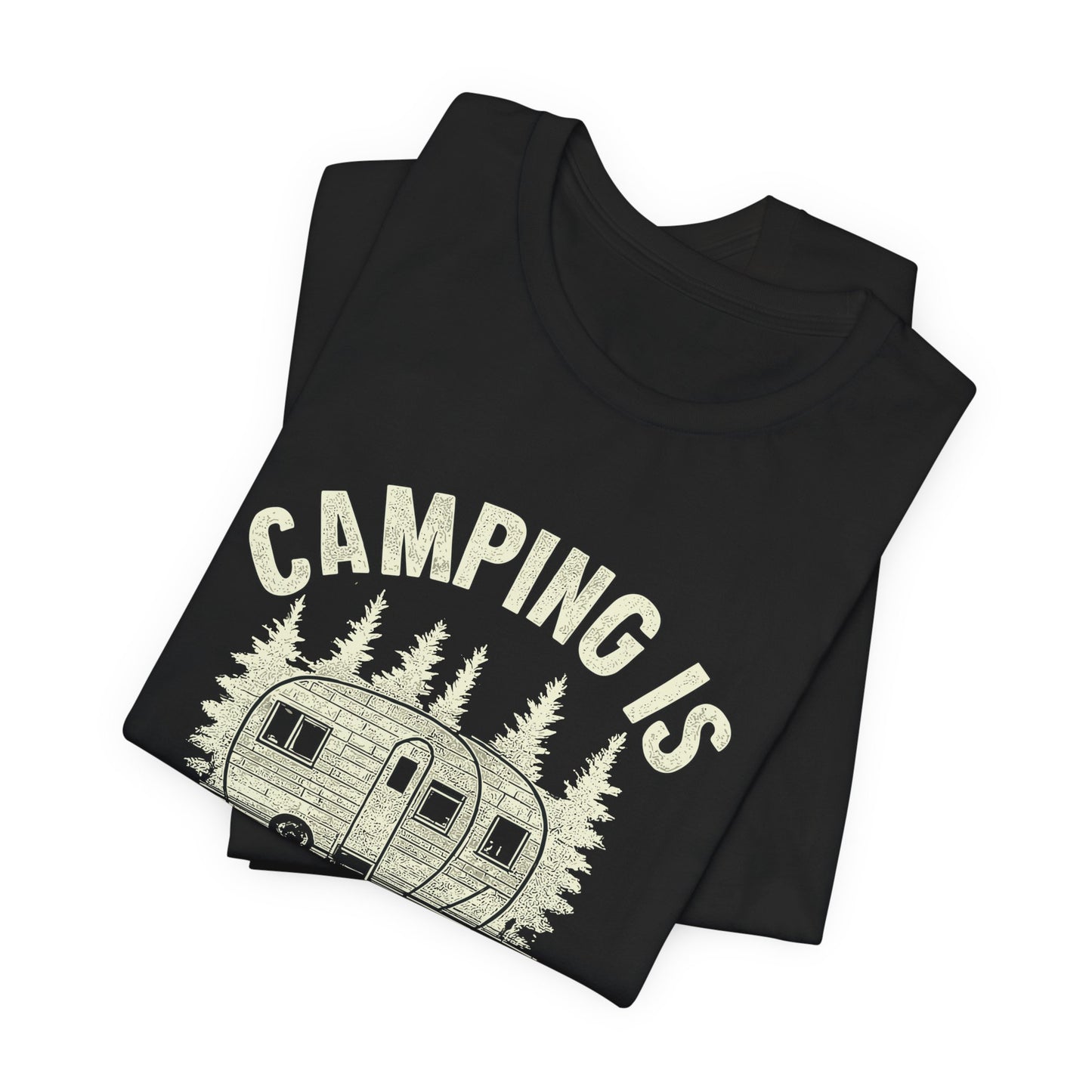 Camping Is In-Tents T-Shirt