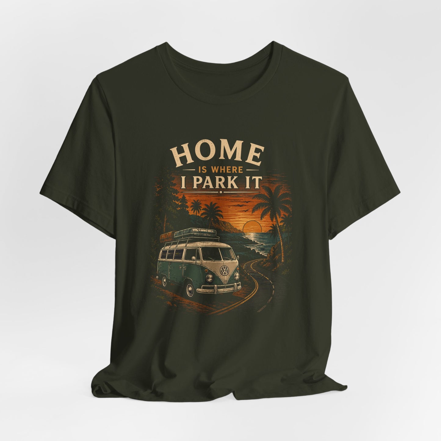 Home Is Where I Park It T-Shirt