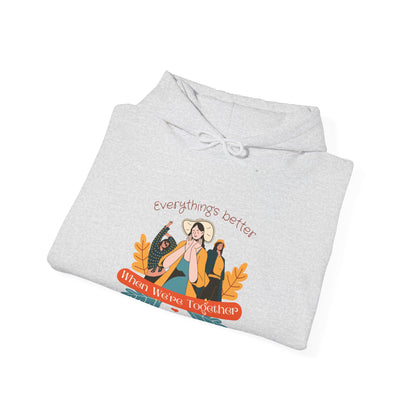 Everything is Better When we are Together Customized Unisex Heavy Blend™ Hooded Sweatshirt