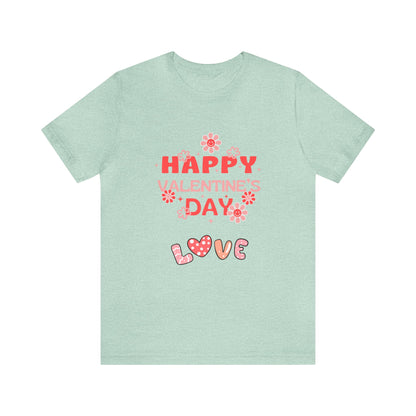Happy Valentine Day Love  Unisex Jersey Short Sleeve Tee