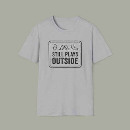 Still Plays Outside T-Shirt — Vintage Outdoor Camping Graphic Tee