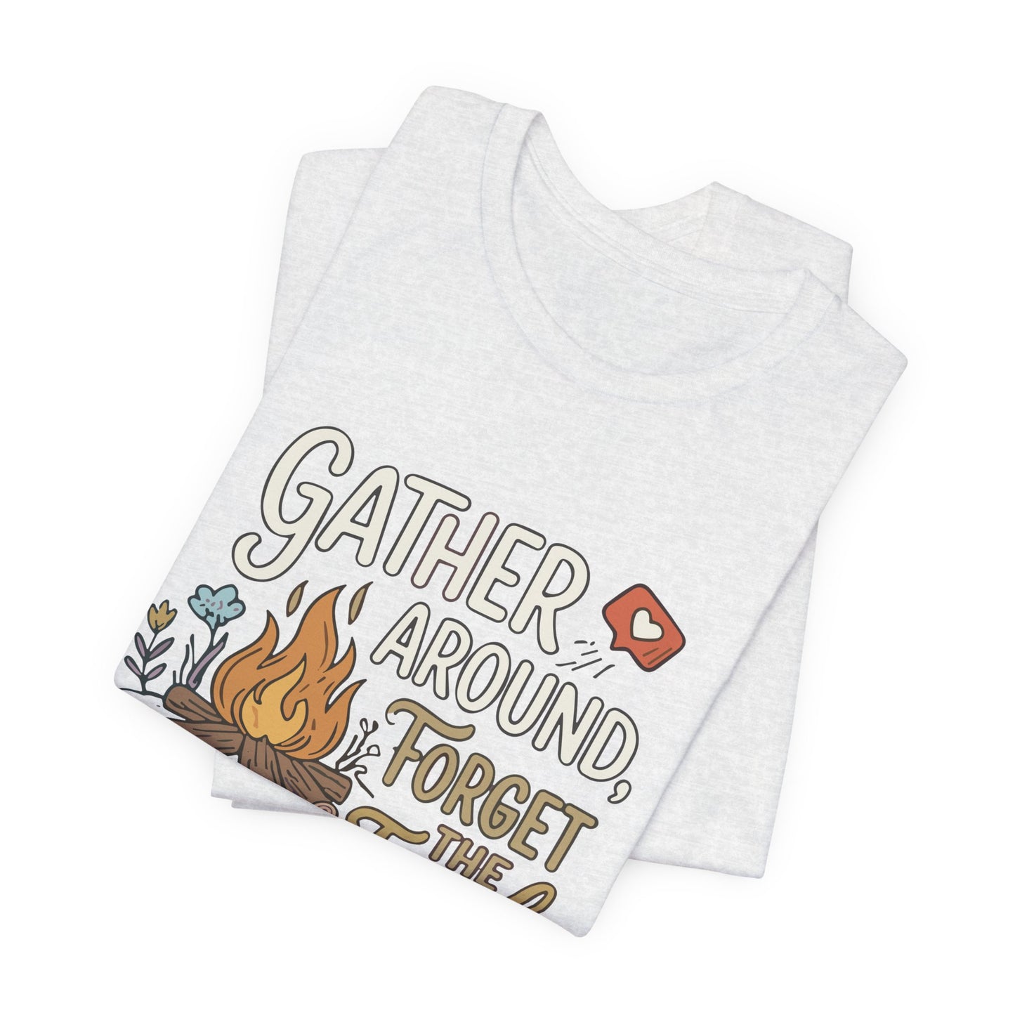 Gather Around T-Shirt