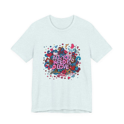 All You Need is Love Customized Unisex Jersey Short Sleeve Tee