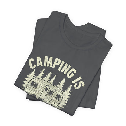 Camping Is In-Tents T-Shirt