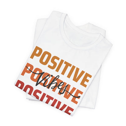 Positive Vibes T-Shirt