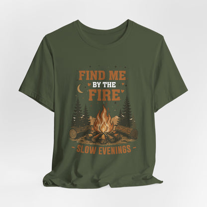 Find Me By The Fire T-Shirt