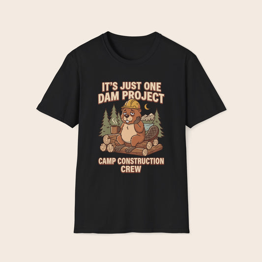 Beaver Camp Construction T-Shirt — "It's Just One Dam Project" Outdoor Crew Tee