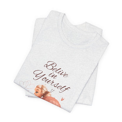 Believe in Yourself Customized Unisex Jersey Short Sleeve Tee