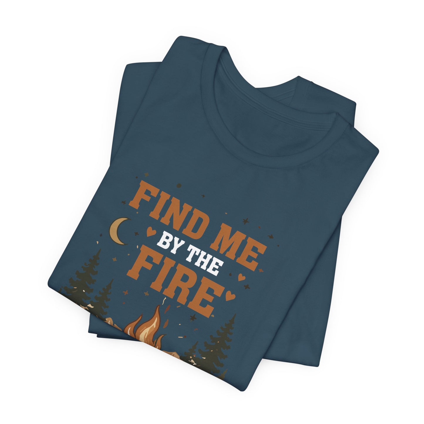 Find Me By The Fire T-Shirt