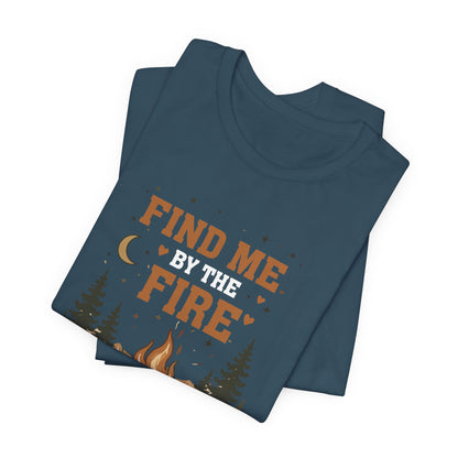 Find Me By The Fire T-Shirt