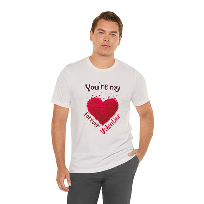 You Are My Forever Valentine Customized Unisex Jersey Short Sleeve Tee