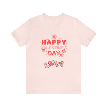 Happy Valentine Day Love  Unisex Jersey Short Sleeve Tee