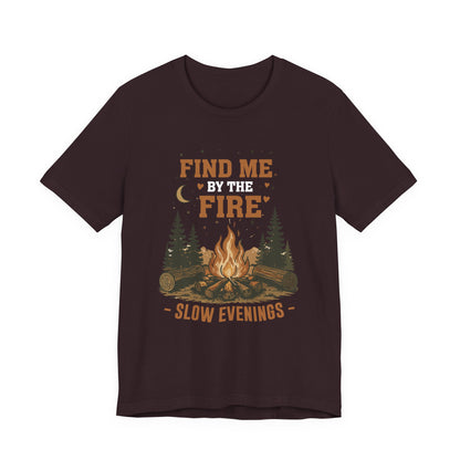 Find Me By The Fire T-Shirt