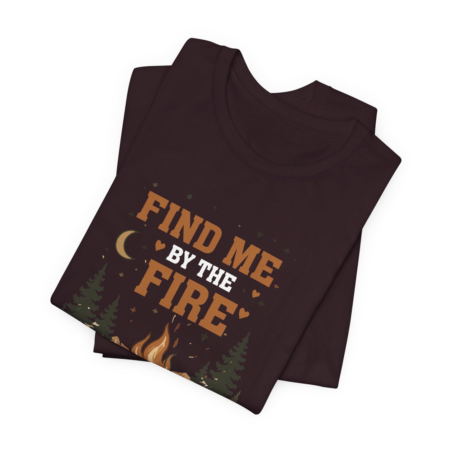 Find Me By The Fire T-Shirt
