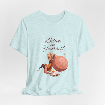 Believe in Yourself Customized Unisex Jersey Short Sleeve Tee