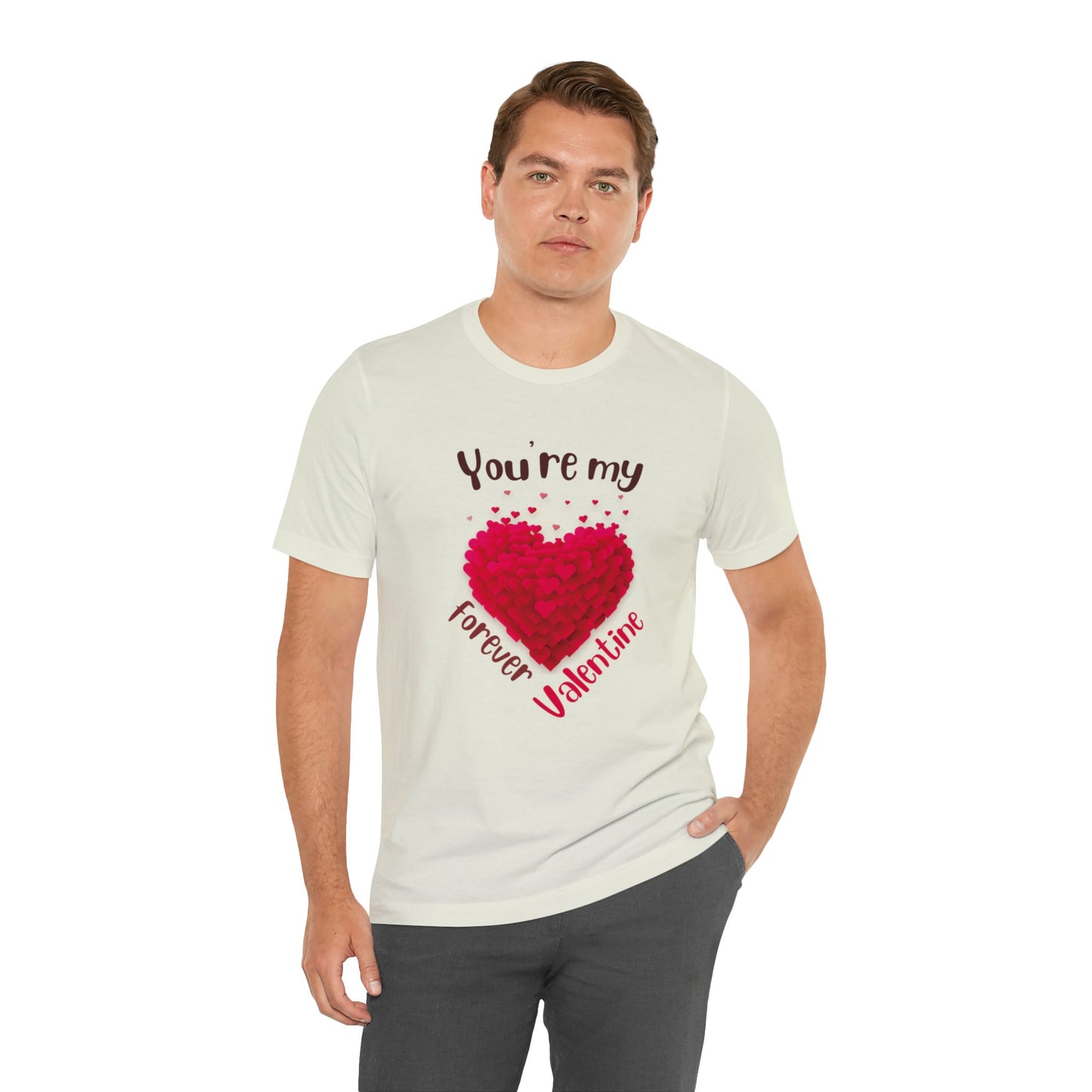 You Are My Forever Valentine Customized Unisex Jersey Short Sleeve Tee