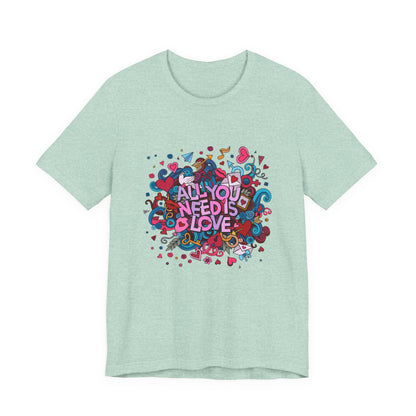 All You Need is Love Customized Unisex Jersey Short Sleeve Tee