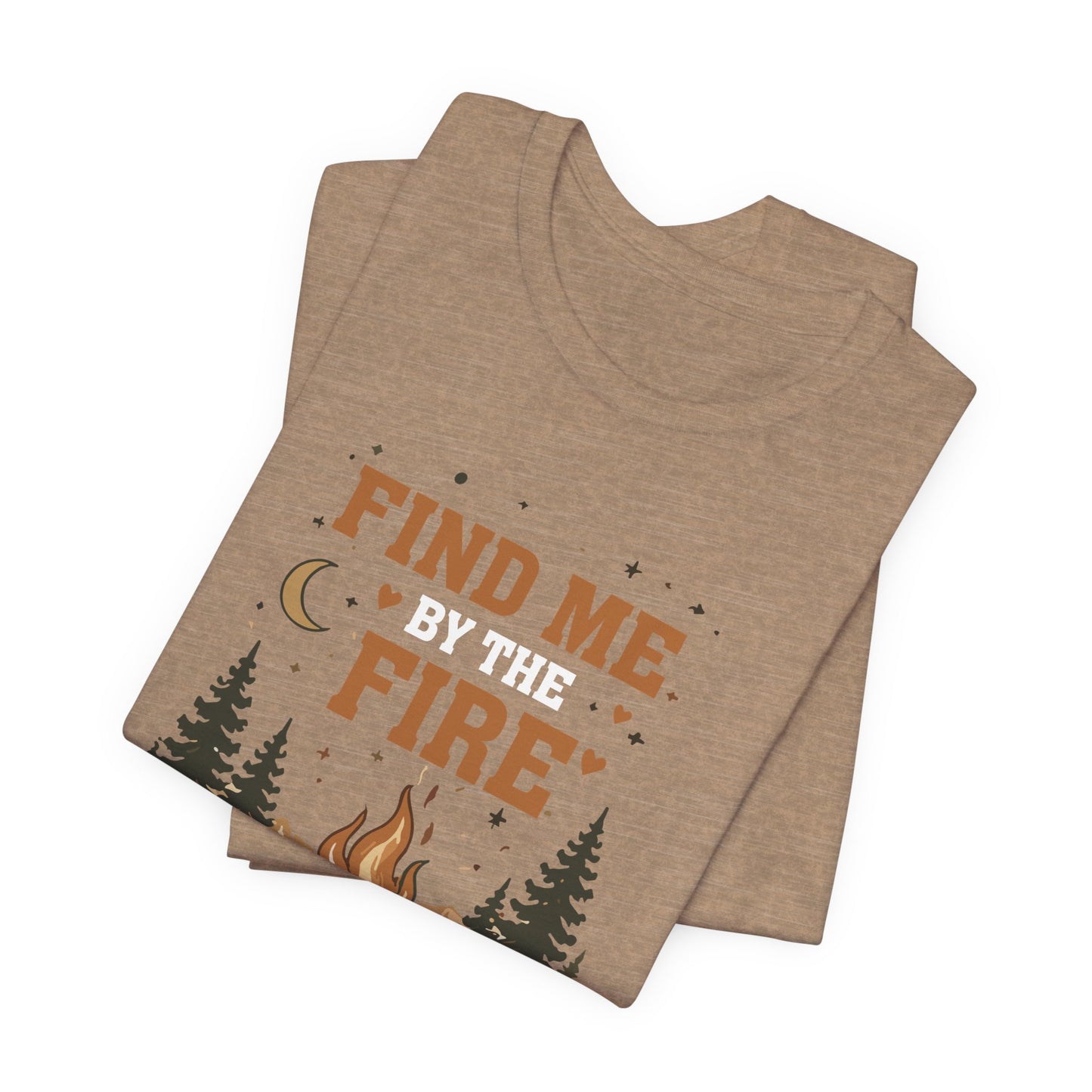 Find Me By The Fire T-Shirt