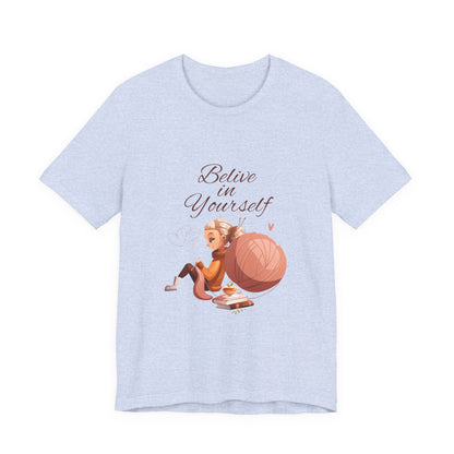 Believe in Yourself Customized Unisex Jersey Short Sleeve Tee