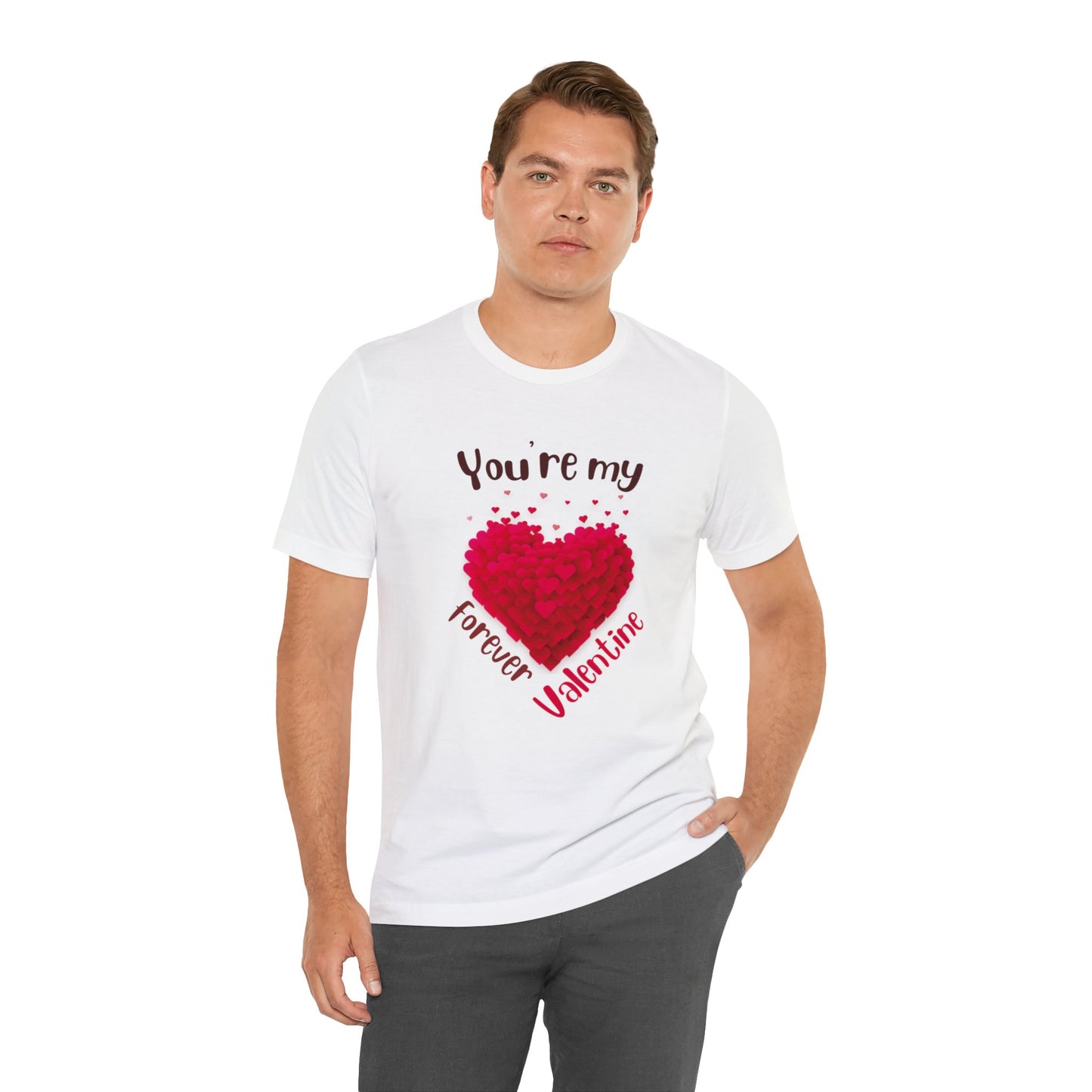 You Are My Forever Valentine Customized Unisex Jersey Short Sleeve Tee