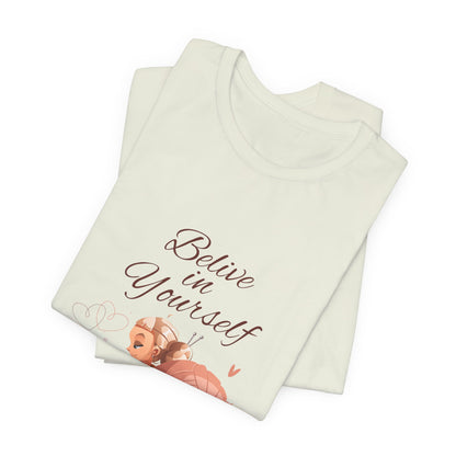 Believe in Yourself Customized Unisex Jersey Short Sleeve Tee