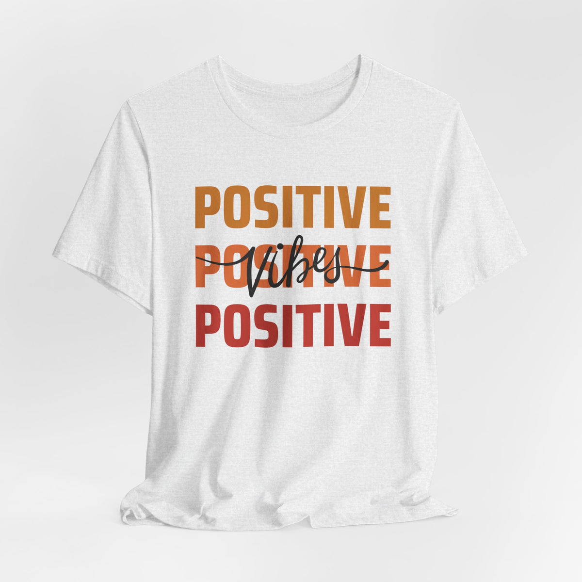 Positive Vibes T-Shirt