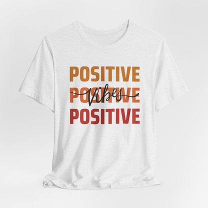 Positive Vibes T-Shirt