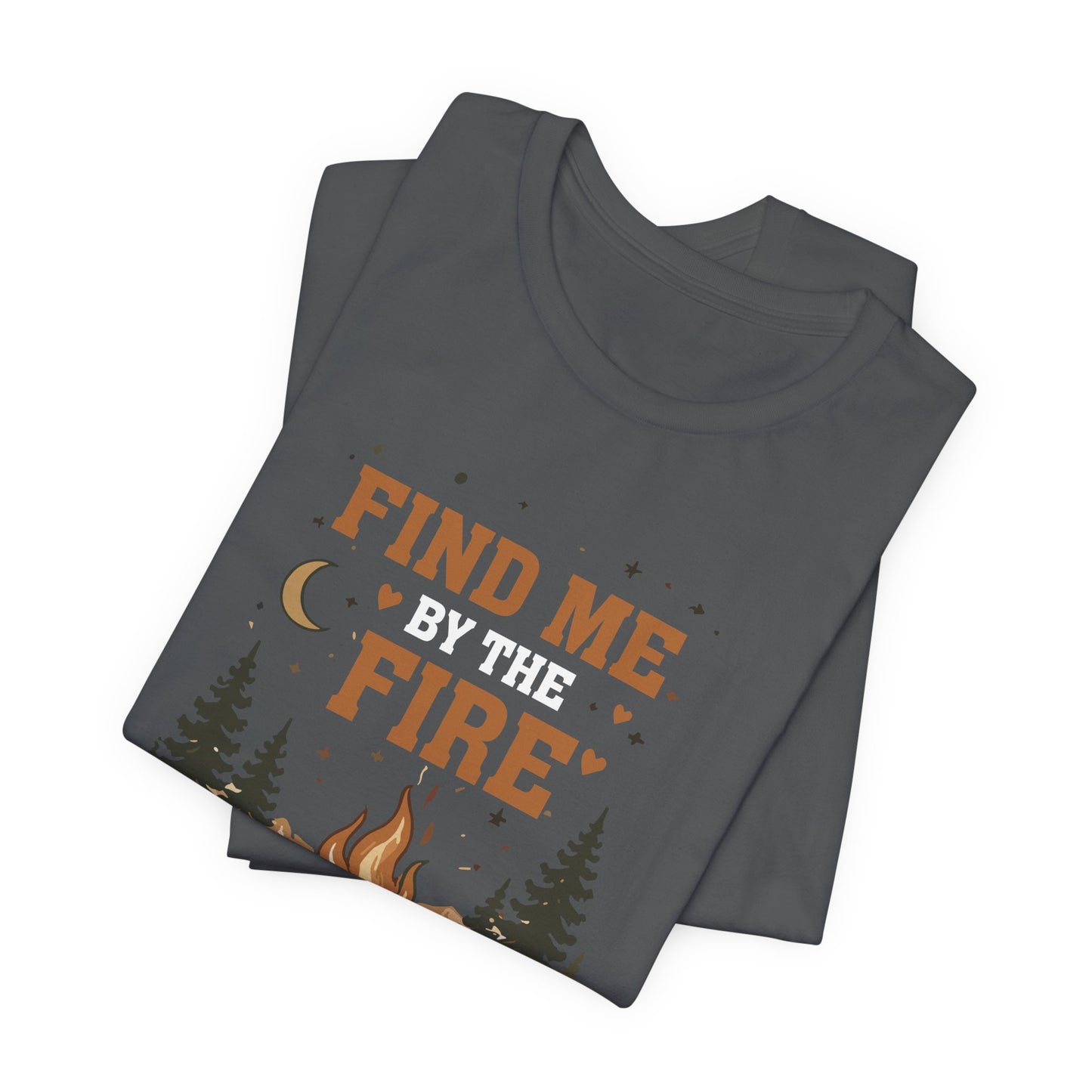 Find Me By The Fire T-Shirt