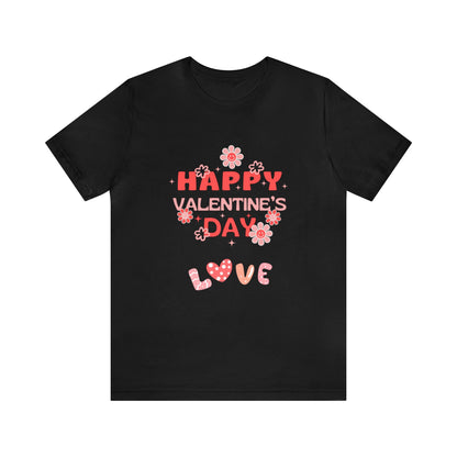 Happy Valentine Day Love  Unisex Jersey Short Sleeve Tee