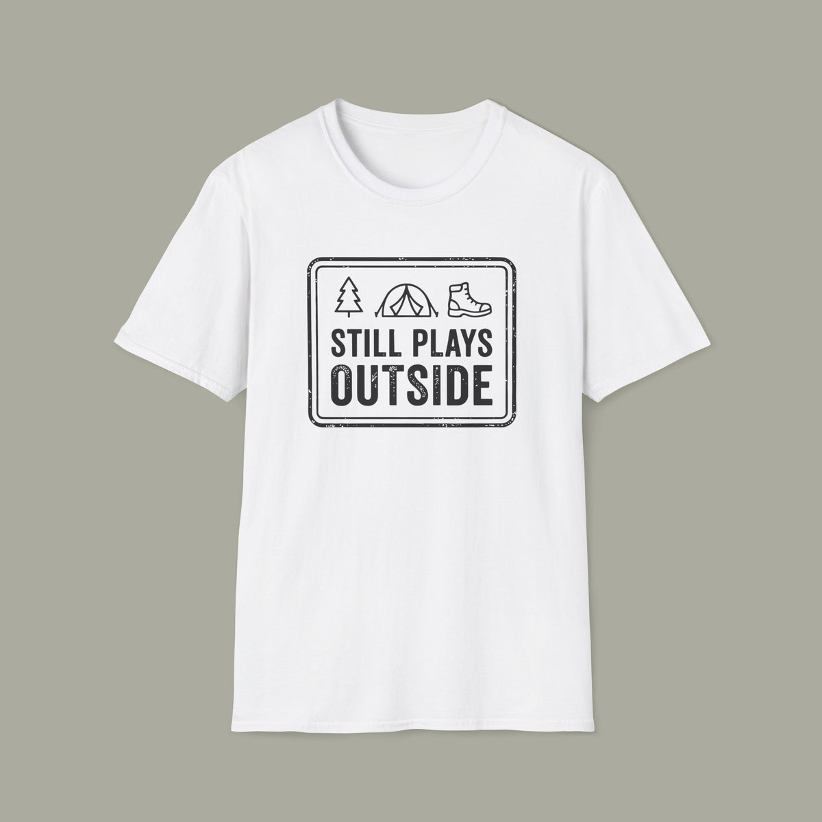 Still Plays Outside T-Shirt — Vintage Outdoor Camping Graphic Tee