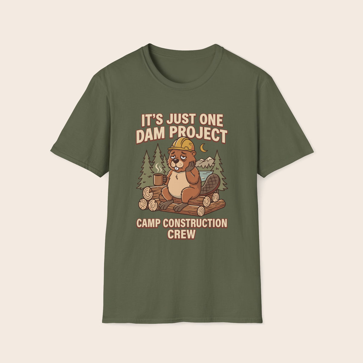 Beaver Camp Construction T-Shirt — "It's Just One Dam Project" Outdoor Crew Tee