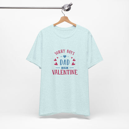 Dad is My Valentine Customized Unisex Jersey Short Sleeve Tee