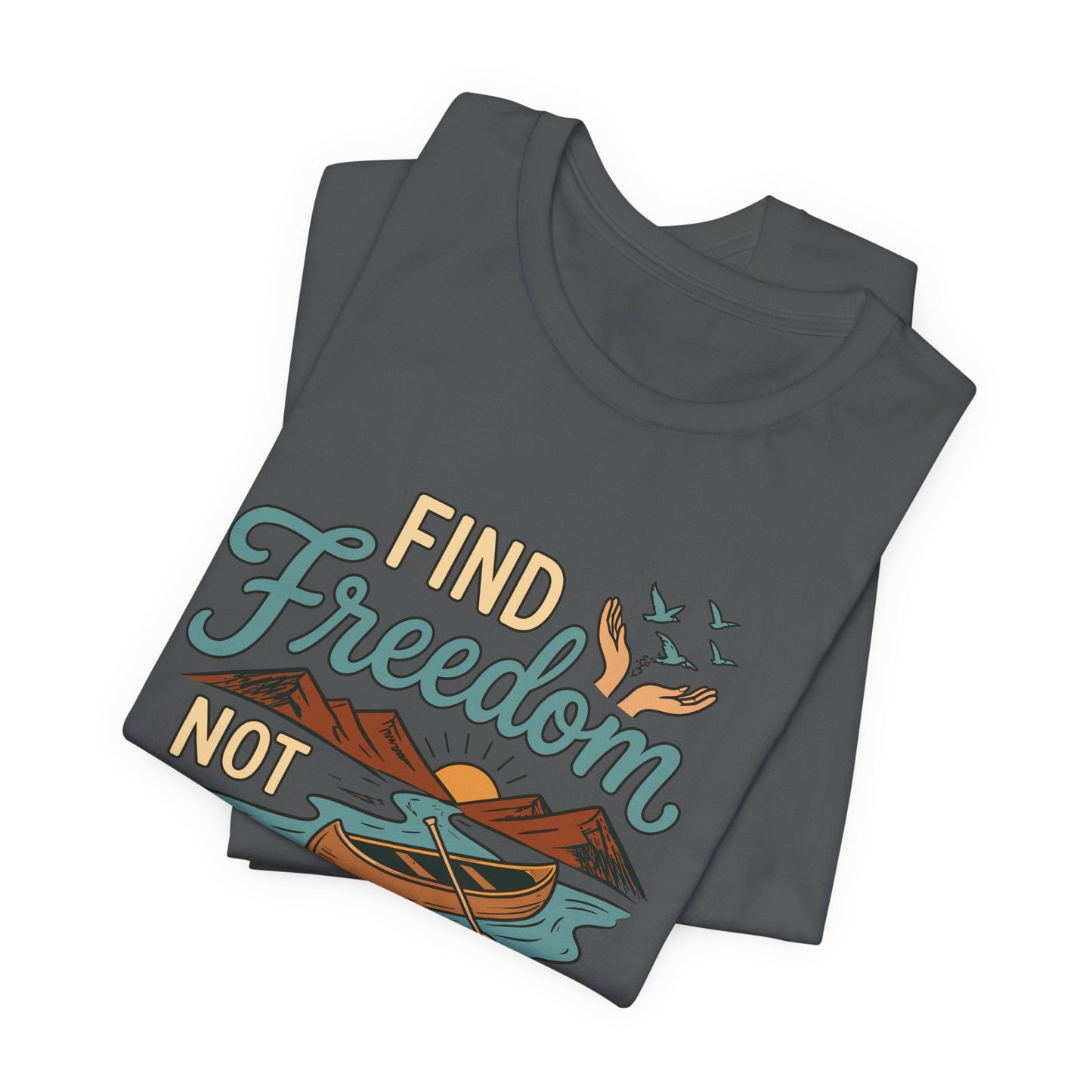 Find Freedom T-Shirt
