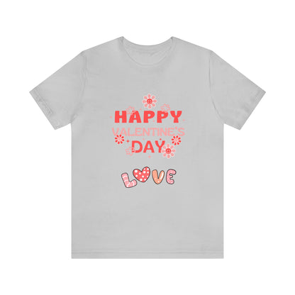 Happy Valentine Day Love  Unisex Jersey Short Sleeve Tee