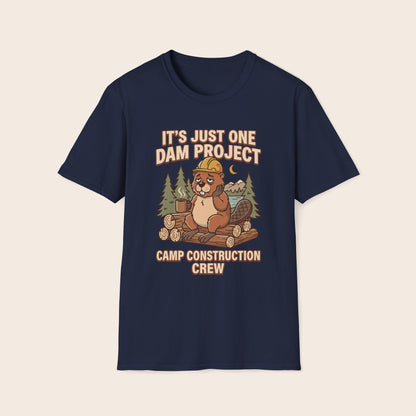 Beaver Camp Construction T-Shirt — "It's Just One Dam Project" Outdoor Crew Tee