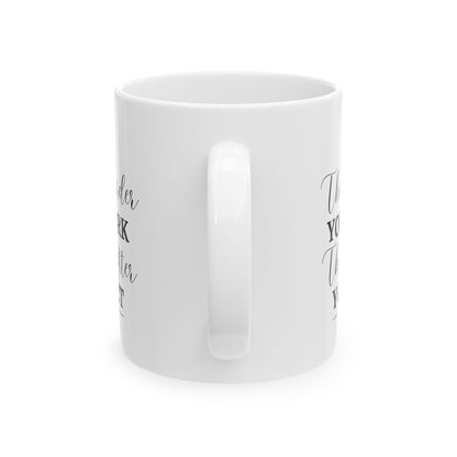 The Harder You Work The Better You Get Customized Ceramic Mug 11oz