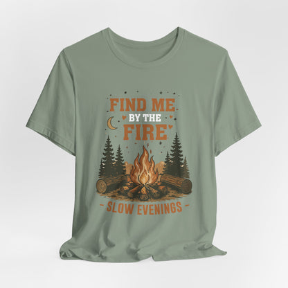 Find Me By The Fire T-Shirt