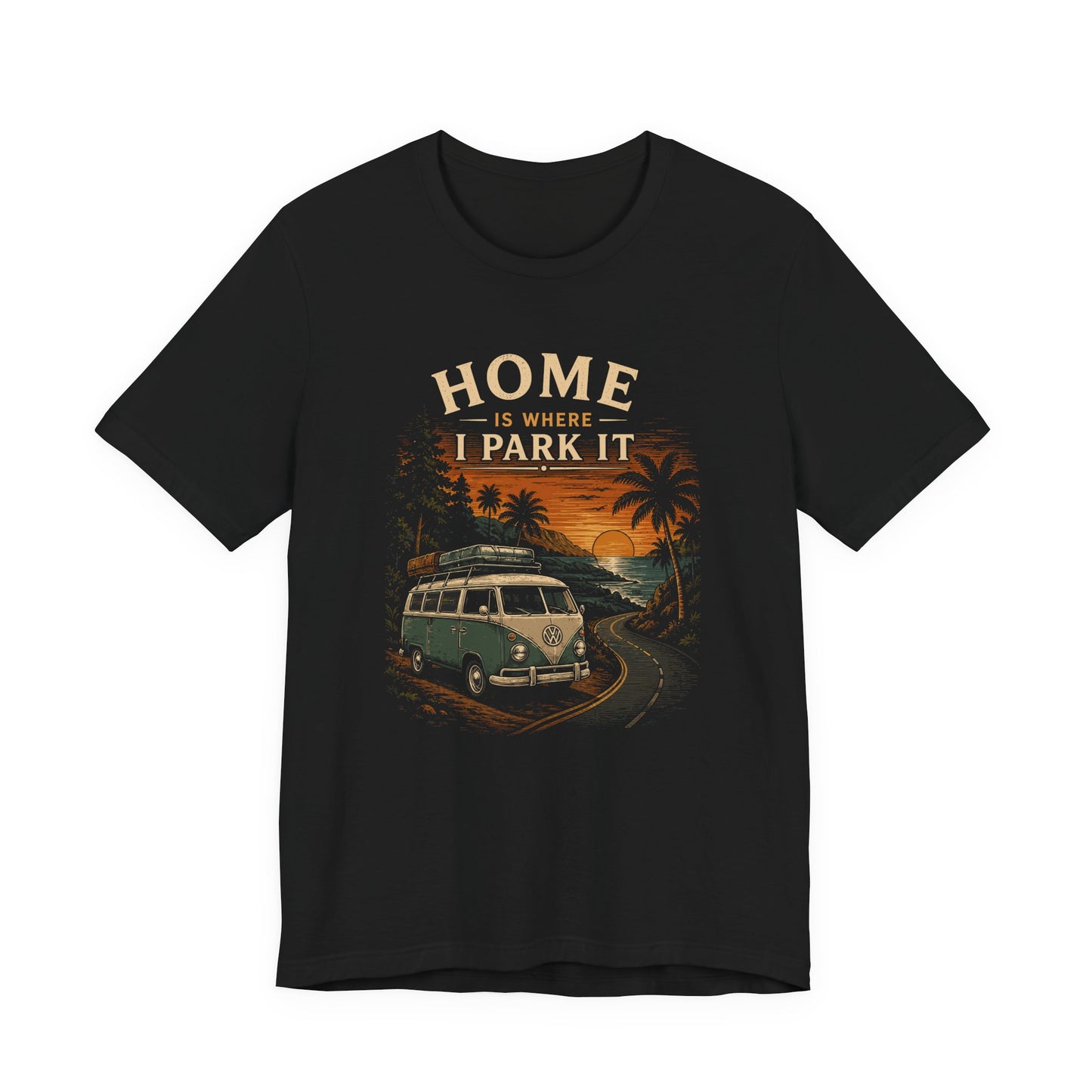 Home Is Where I Park It T-Shirt
