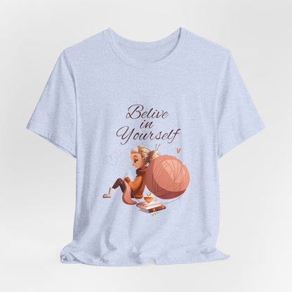 Believe in Yourself Customized Unisex Jersey Short Sleeve Tee